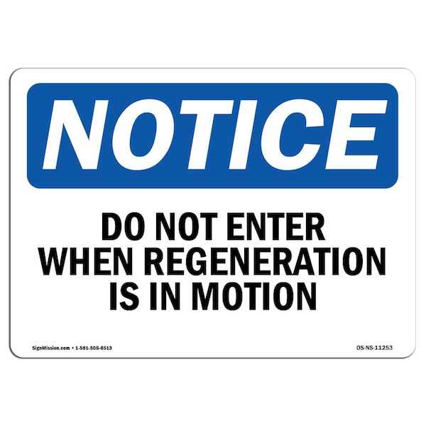 Sign, 18" H, 24" W, Rigid Plastic, Do Not Enter When Regeneration Is In Progress Sign, Landscape